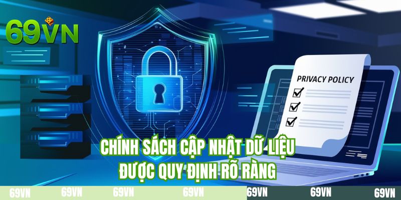 Chính sách cập nhật dữ liệu được quy định rõ ràng