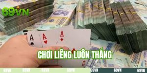 Chơi Liêng Luôn Thắng - Tổng Hợp 4 Phương Pháp Đánh Hay