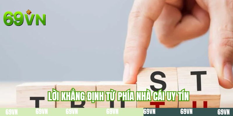 Lời khẳng định từ phía nhà cái uy tín