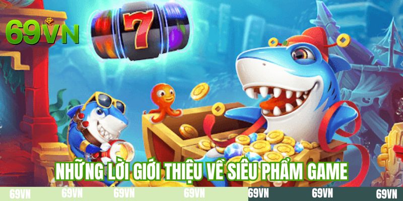 Những lời giới thiệu về siêu phẩm game
