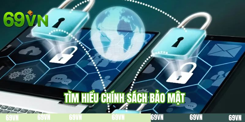 Tìm hiểu chính sách bảo mật